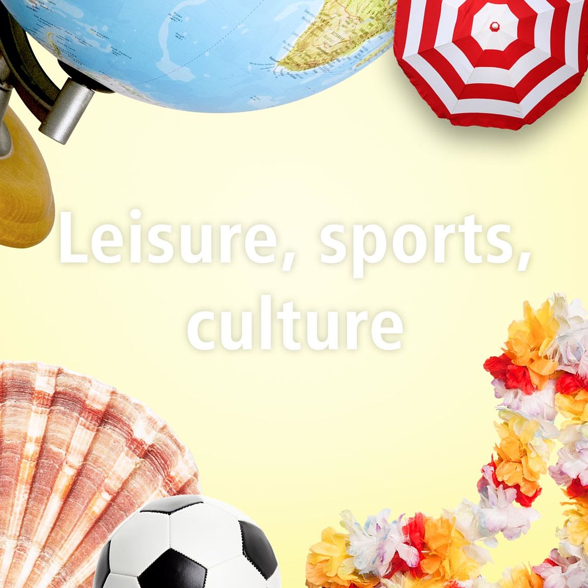 Leisure, sports, culture